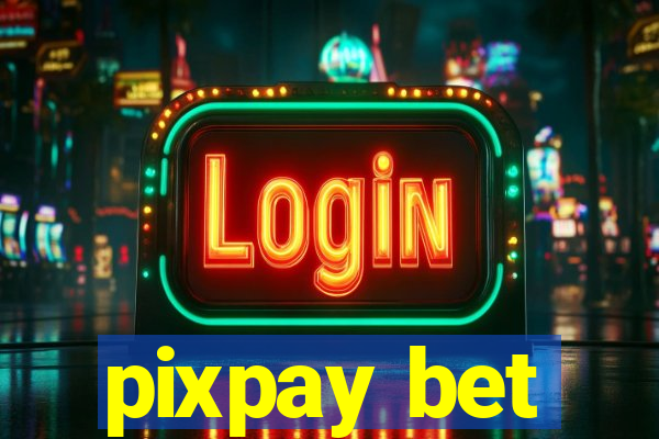 pixpay bet